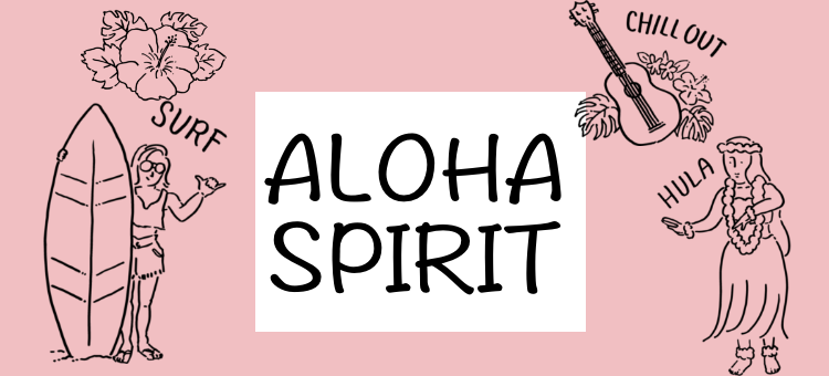 ALOHA SPIRIT